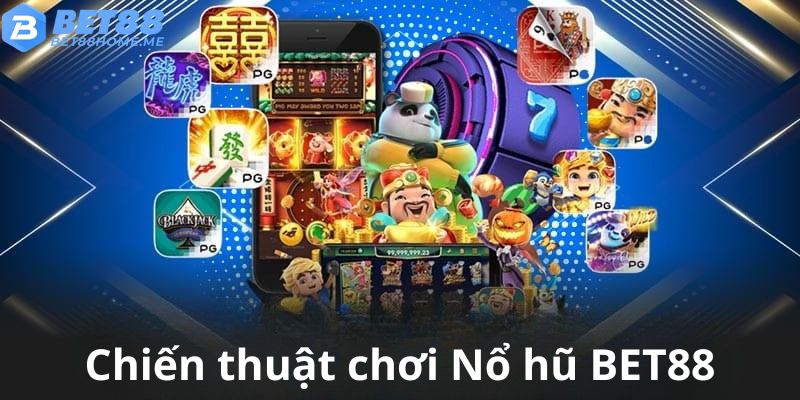 Áp dụng mẹo chơi hiệu quả để dễ thắng tại Nổ hũ BET88.