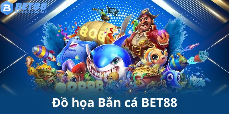 Giao diện game đẹp mắt tại Bắn cá BET88