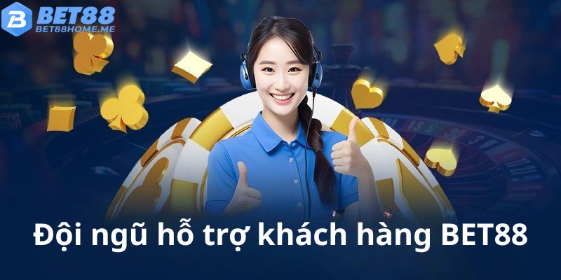 Nhà cái luôn sẵn sàng hỗ trợ tận tình và chuyên nghiệp nhất.