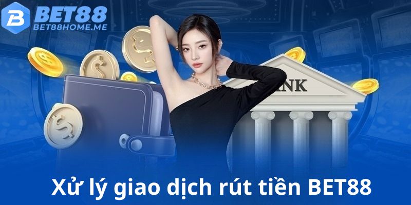 BET88 xử lý giao dịch nhanh chóng, tiện lợi và an toàn.